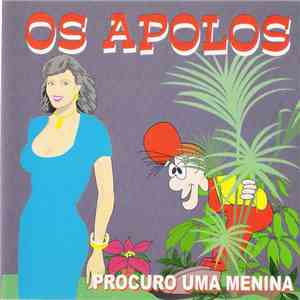Os Apolos  - Procuro Uma Menina