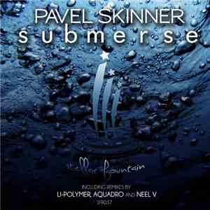 Pavel Skinner - Submerse