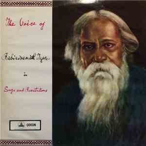 Rabindranath Tagore - The Voice Of Rabindranath Tagore In Songs And Recitations