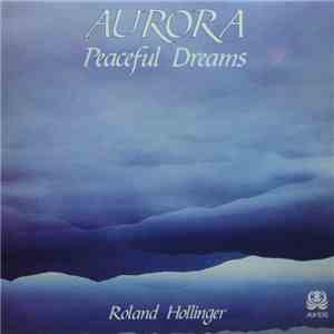 Roland Hollinger - Aurora (Peaceful Dreams)