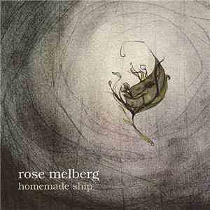 Rose Melberg - Homemade Ship