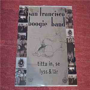 San Francisco Boogie Band - Titta In, Se Lyss & Lär