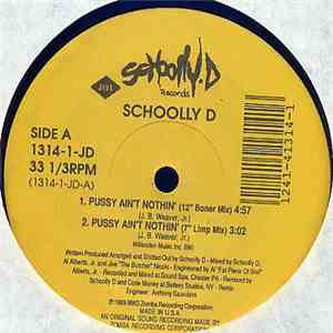 Schoolly D - Pussy Ain't Nothin'