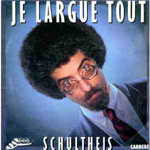 Schultheis - Je Largue Tout