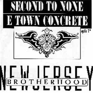 Second To None / E. Town Concrete - New Jersey Brotherhood Split 7