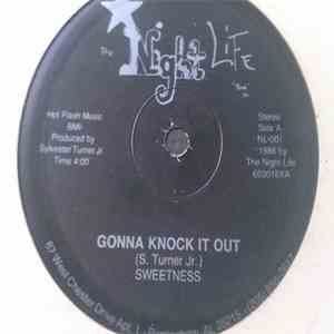 Sweetness  - Gonna Knock It Out / The Night Life