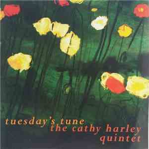 The Cathy Harley Quintet - Tuesday's Tune