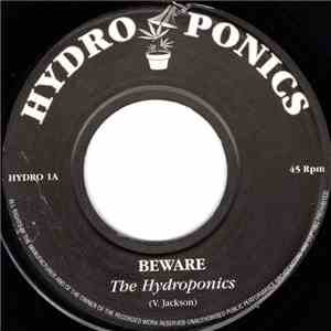 The Hydroponics - Beware