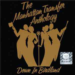 The Manhattan Transfer - The Manhattan Transfer Anthology • Down In Birdland