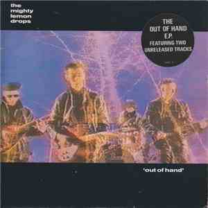 The Mighty Lemon Drops - Out Of Hand E P