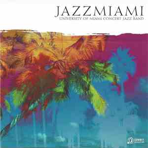 University Of Miami Concert Jazz Band - Jazzmiami