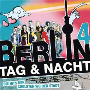 Various - Berlin - Tag & Nacht 4 (Die Hits Der Coolsten WG Der Stadt)