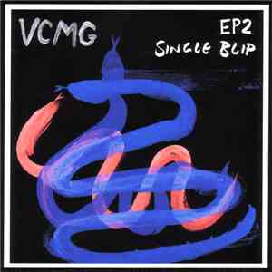 VCMG - EP2 / Single Blip