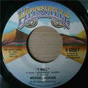 Wendel Adkins - Show Me The Way/I Will
