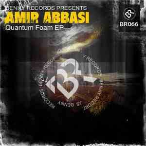 Amir Abbasi - Quantum Foam EP