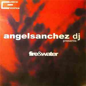 Angel Sanchez - Fire & Water