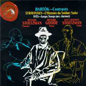 Bartók, Stravinsky, Ives / Richard Stoltzman, Richard Goode, Lucy Chapman S ...