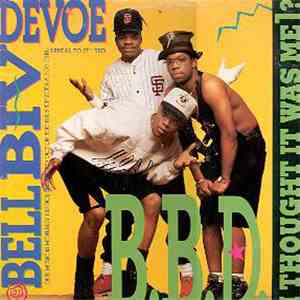 Bell Biv Devoe - B.B.D. (I Thought It Was Me)?