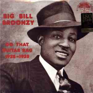 Big Bill Broonzy - Do That Guitar Rag: 1928 - 1935