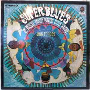 Bo Diddley, Little Walter & Muddy Waters - Superblues