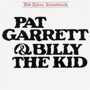 Bob Dylan - Pat Garrett & Billy The Kid