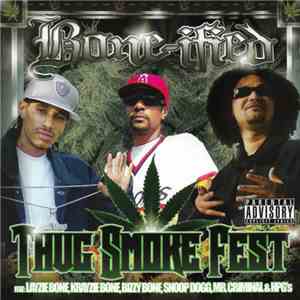 Bone-Ified - Thug Smoke Fest