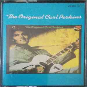 Carl Perkins - The Original Carl Perkins