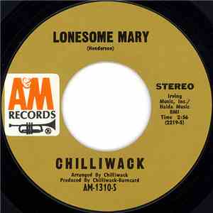 Chilliwack - Lonesome Mary / Ridin'