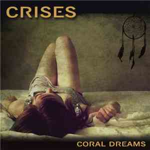 Crises - Coral Dreams