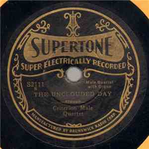 Criterion Male Quartet - The Unclouded Day / Dear Lord Remember Me