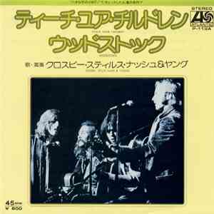 Crosby, Stills, Nash & Young - Teach Your Children / Woodstock