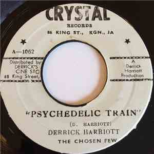 Derrick Harriott, The Chosen Few / The Crystalites - Psychedelic Train / Ps ...