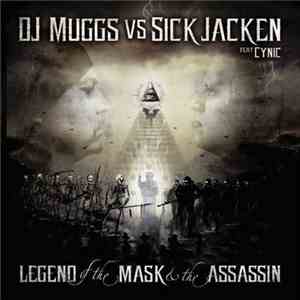 DJ Muggs vs Sick Jacken Feat Cynic - Legend Of The Mask And The Assassin (C ...