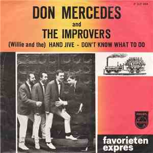 Don Mercedes And The Improvers - (Willie And The) Hand Jive / Don't Know What To Do