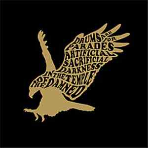 Drums Are For Parades - Artificial Sacrificial Darkness In The Temple Of Th ...