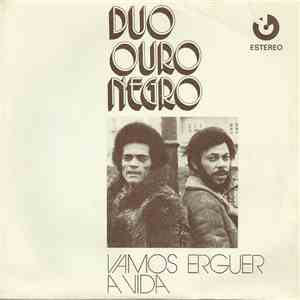 Duo Ouro Negro - Vamos Erguer A Vida