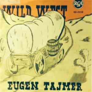 Eugen Tajmer - Wild West