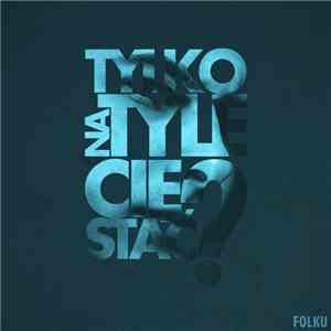 Folku - Tylko Na Tyle Cię Stać?