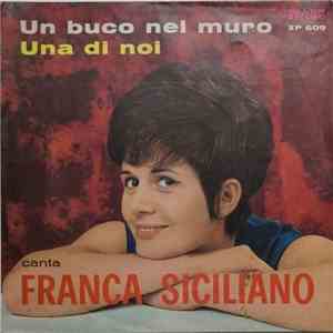 Franca Siciliano - Un Buco Nel Muro / Una Di Noi