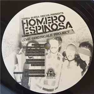 Homero Espinosa - The Greyscale Project