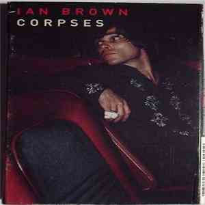 Ian Brown - Corpses