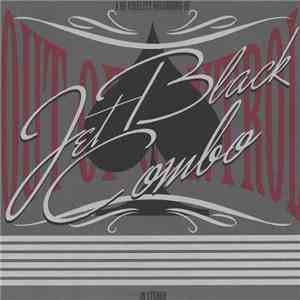 Jet Black Combo - Out Of Control