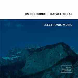 Jim O'Rourke | Rafael Toral - Electronic Music
