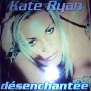 Kate Ryan - Désenchantée