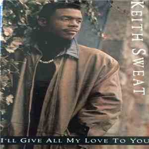 Keith Sweat - I'll Give All My Love To You
