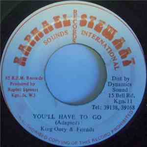 King Oney & Friends - You'll Have To Go