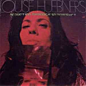 Louise Huebner - Louise Huebner's Seduction Through Witchcraft