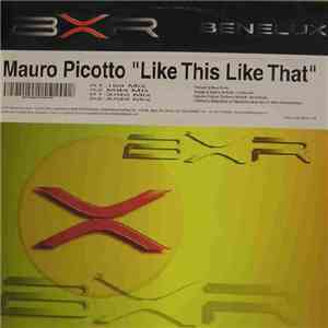 Mauro Picotto - Like This Like That