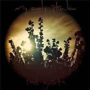 My Empty Phantom - Red Giants