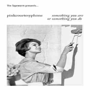 Pinkcourtesyphone - Something You Are Or Something You Do